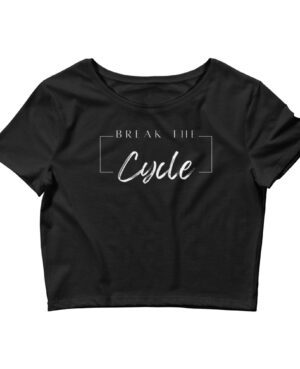 “Break The Cycle” Crop Top